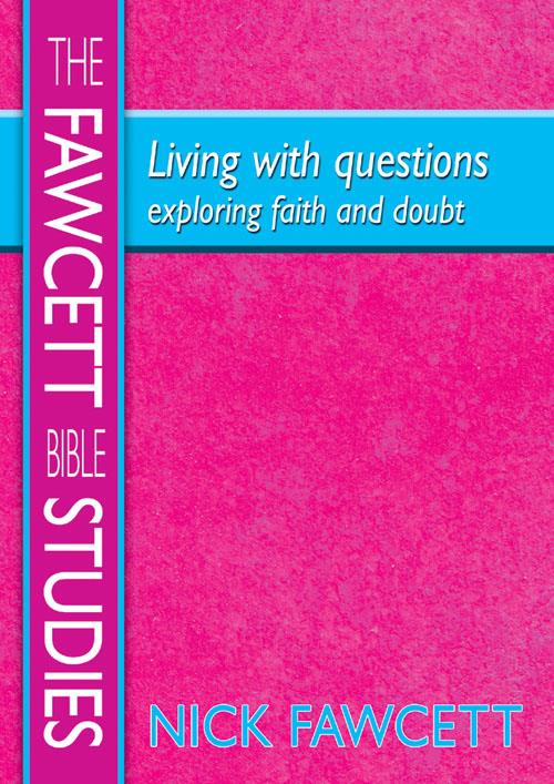 The Fawcett Bible Studies - Living with Questions